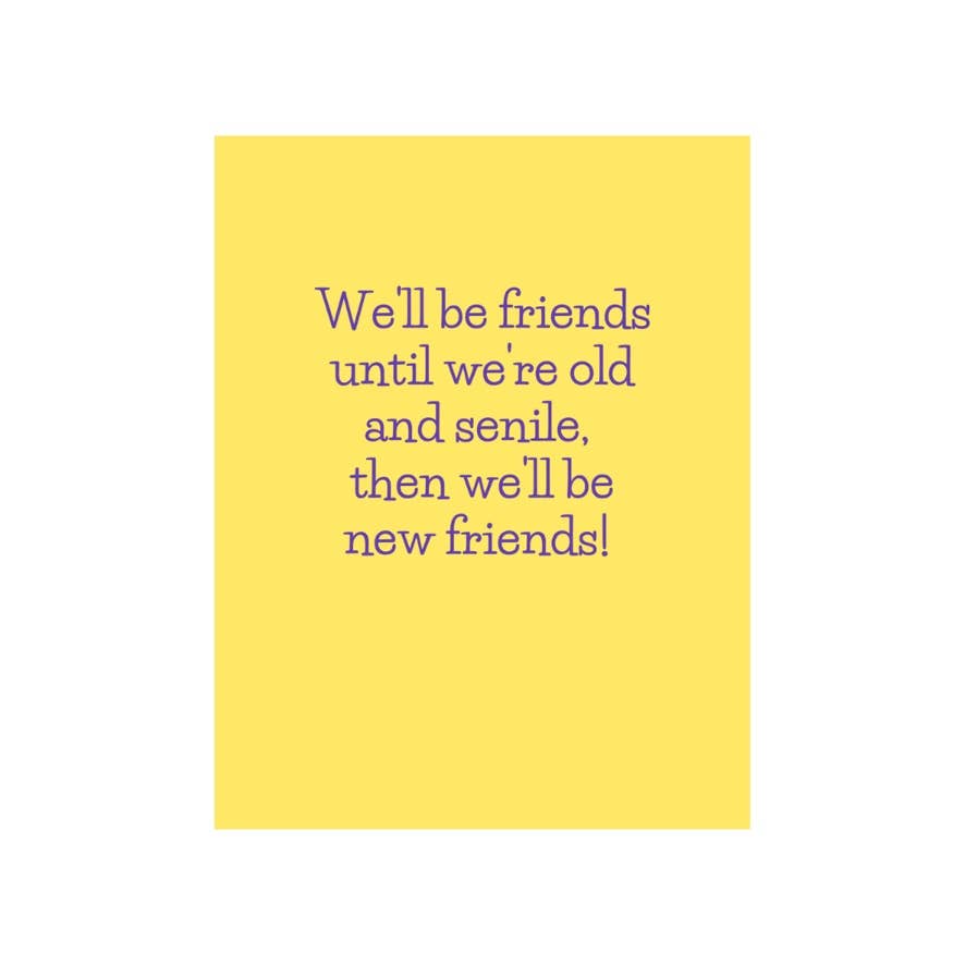 We'll Be Friends Card