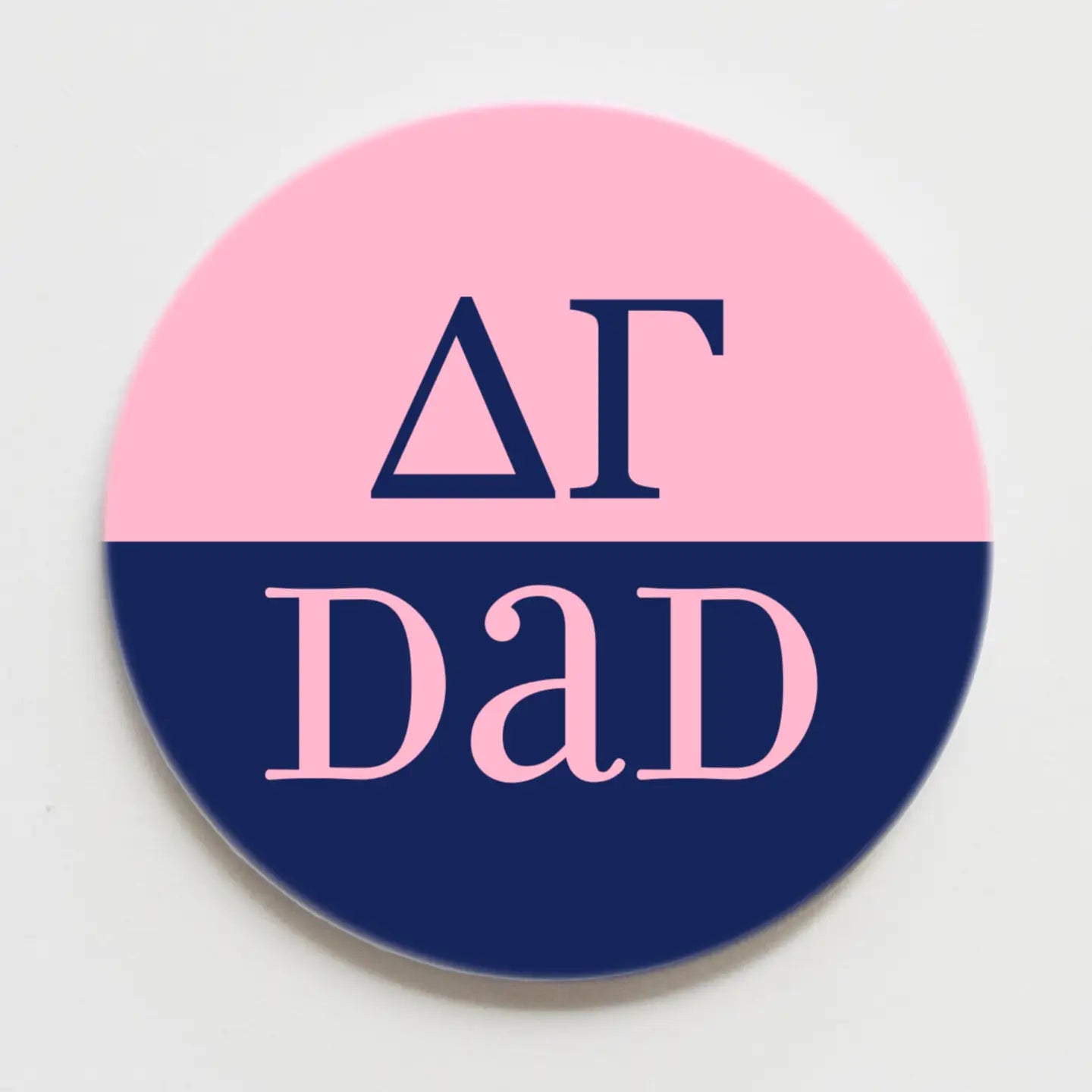 Dads Sorority Buttons 2.25 in