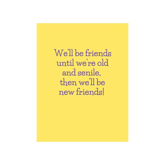 We'll Be Friends Card