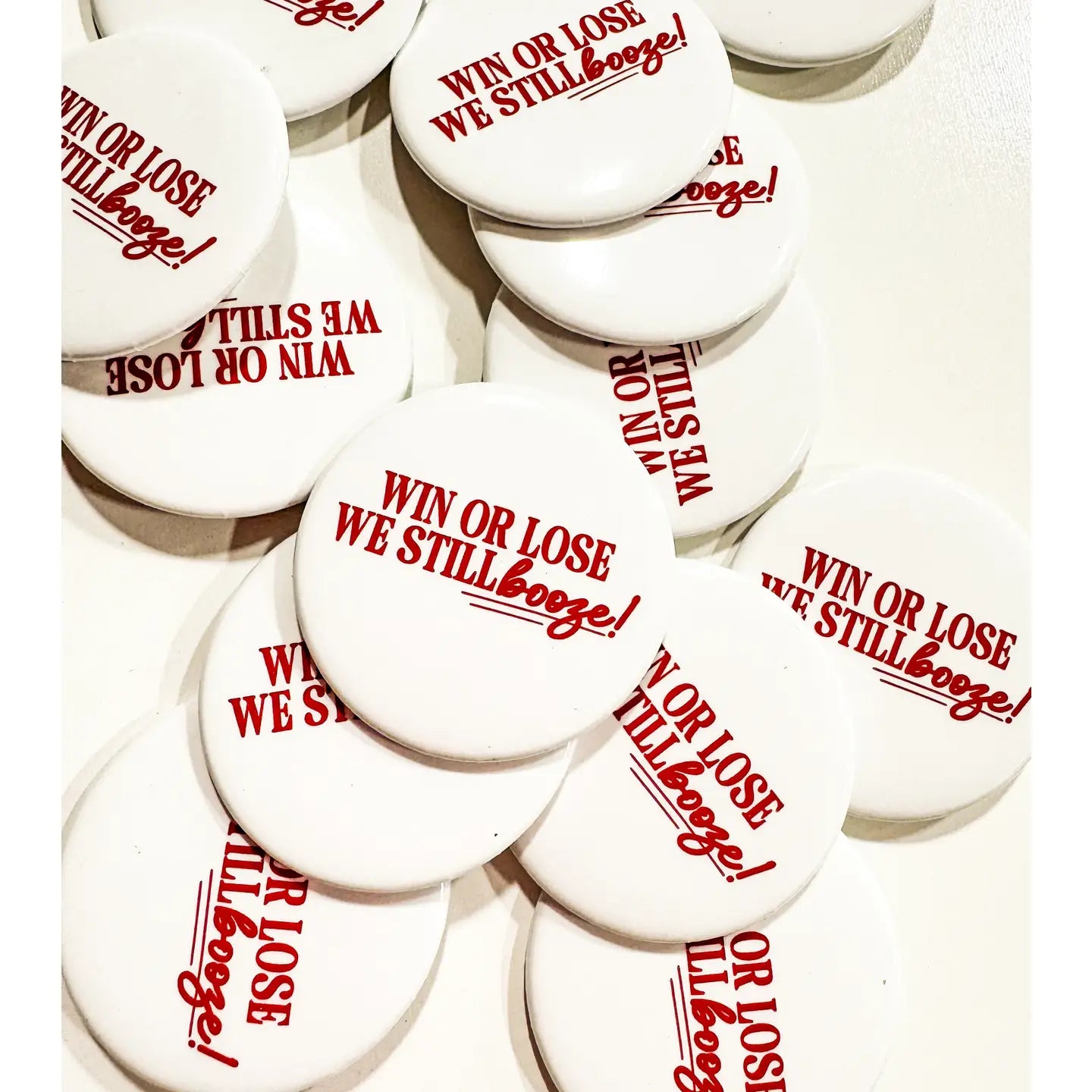 Win or Lose We Still Booze Game Day Button Pin