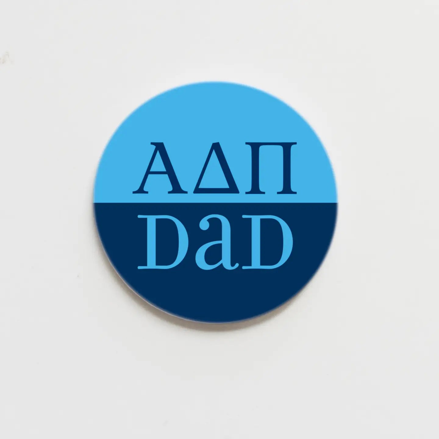 Dads Sorority Buttons 2.25 in