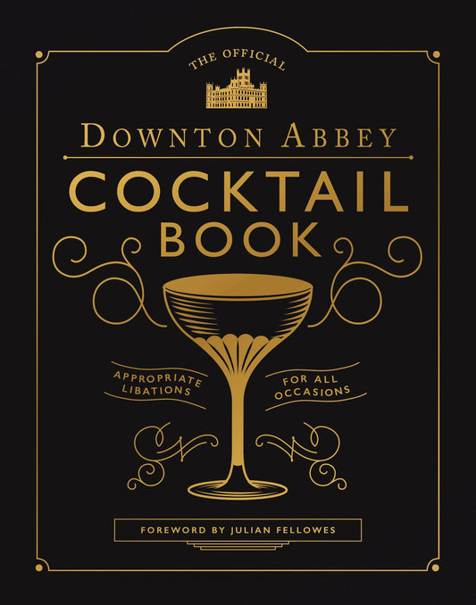 Downton Abbey Cocktail Book