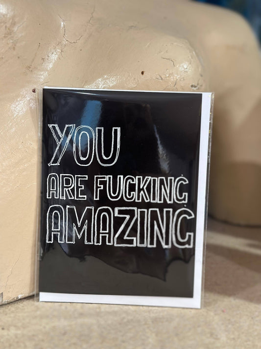 Youre F*cking Amazing Greeting Card