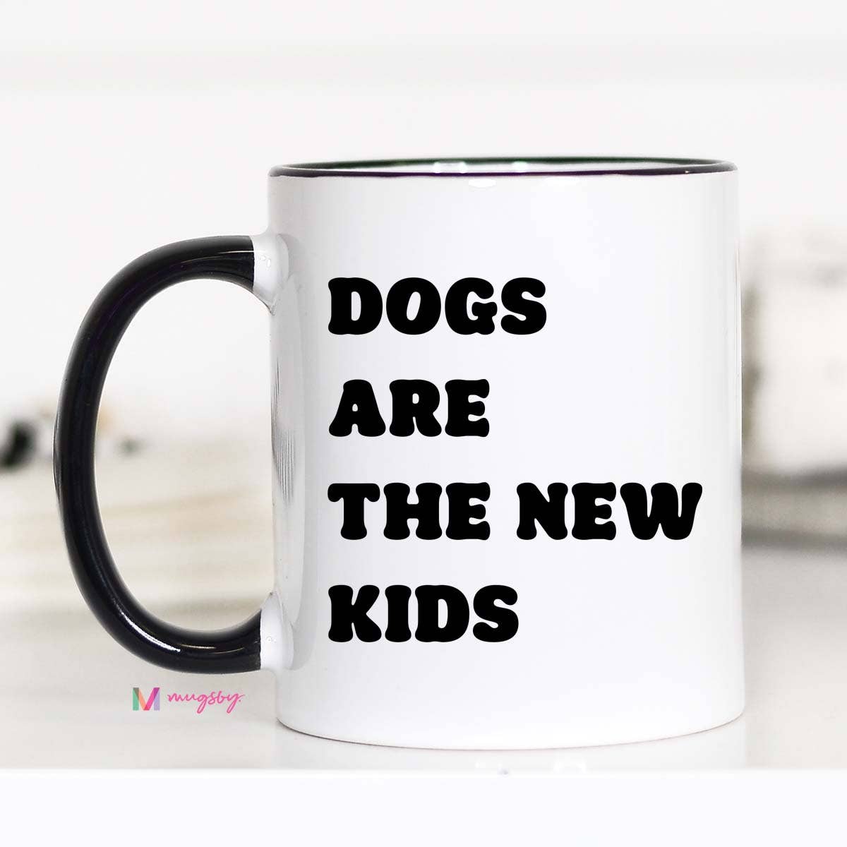 Dogs Are the New Kids Coffee Mug, Funny Ceramic Mug, Dog Mug